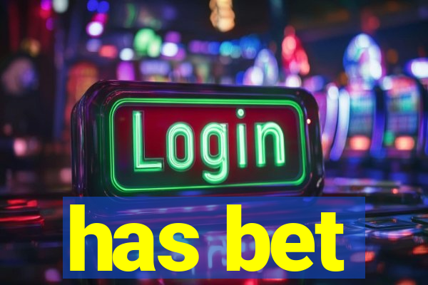 has bet